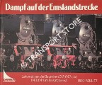 Dampf auf der Emslandstrecke - Lokomotiven der Baureihen 012, 042 u. 043/044 im Einsatzdienst by PAULITZ, Udo